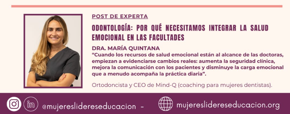 Mujeres líderes en la educación: Odontología, por qué necesitamos integrar la salud emocional en las facultades